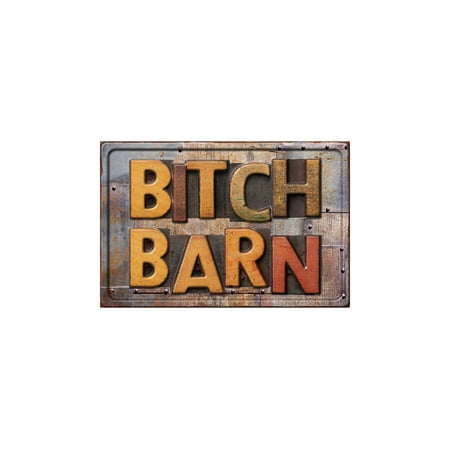 Bitch Barn Embossed Metal Sign